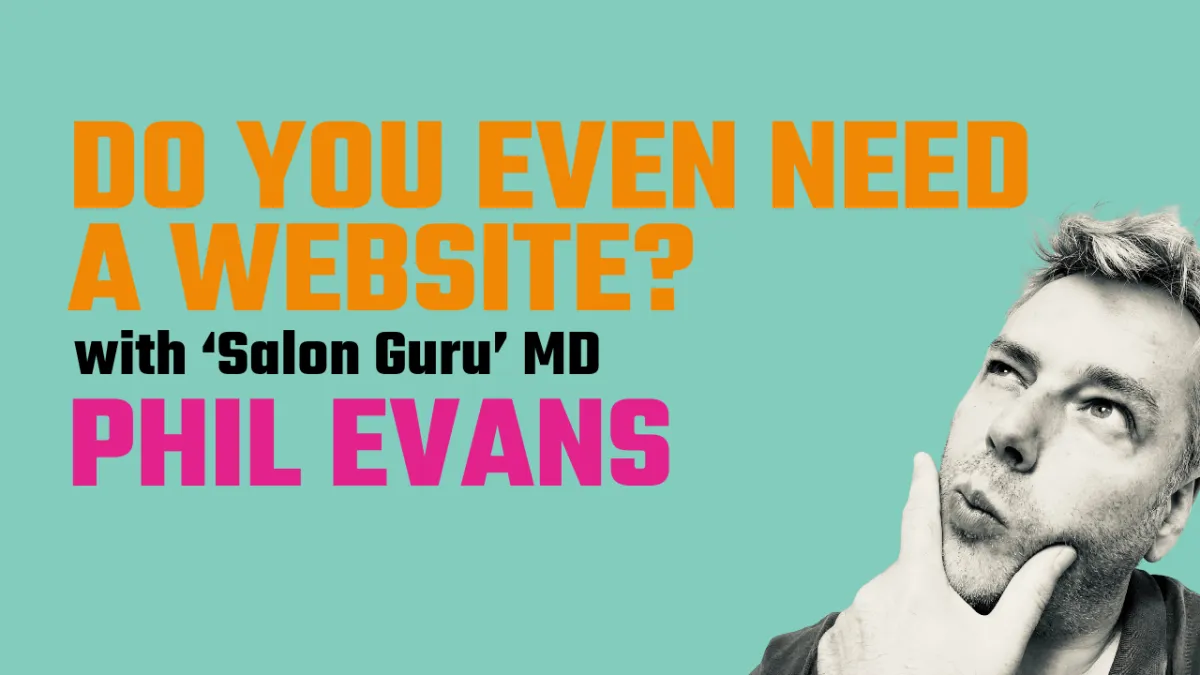 Do you even need a website?  With Phil Evans and salon coach Phil Jackson