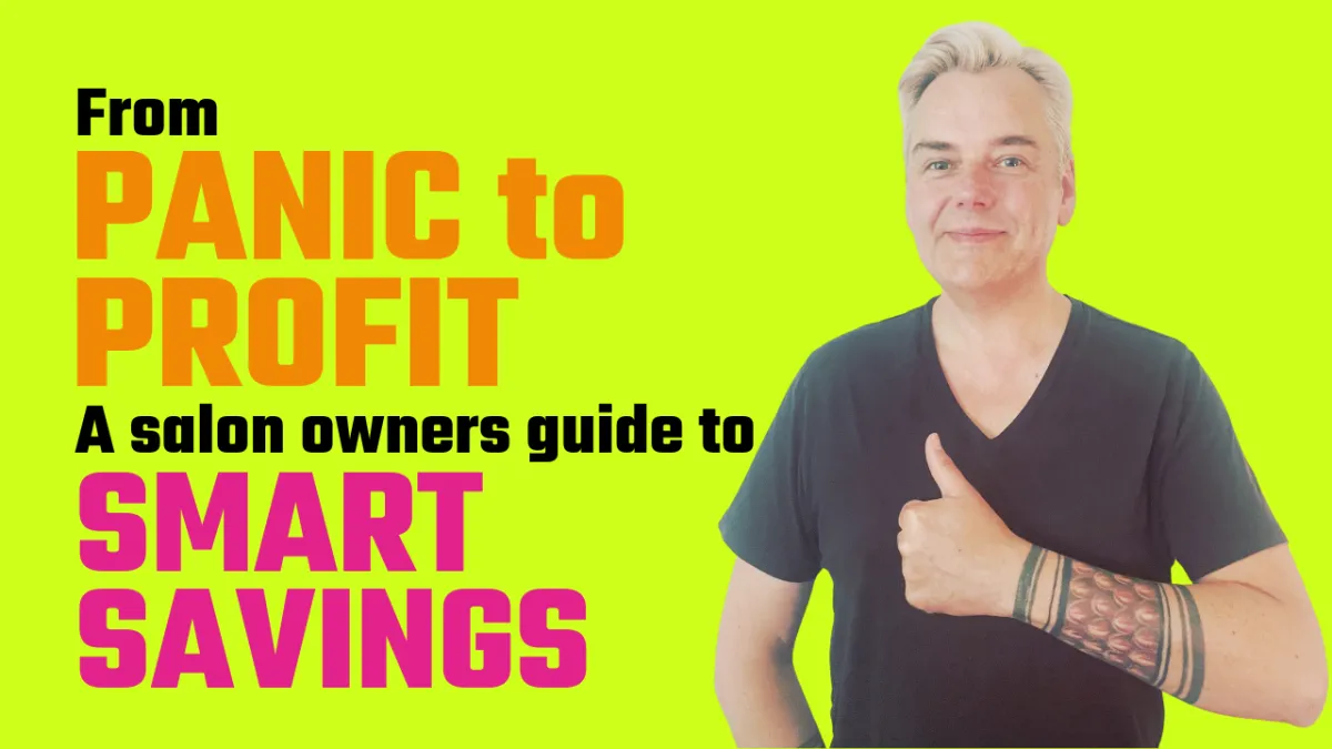 From Panic to Profit: A Salon Owners Guide to Smart Savings