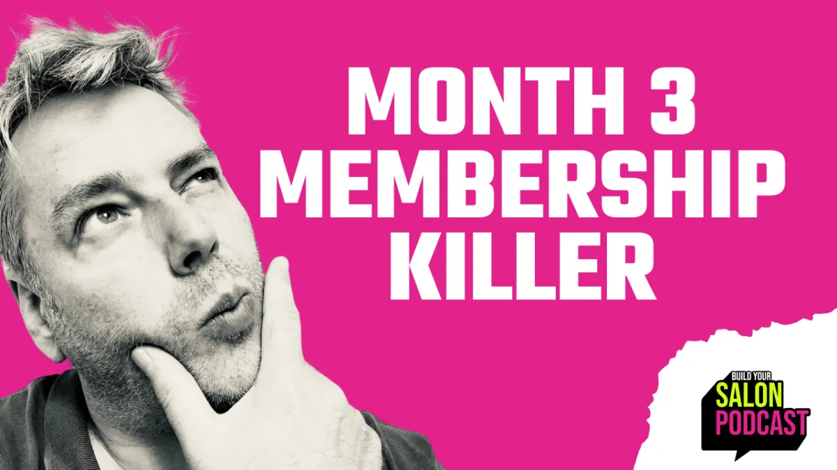 Why Salon Memberships Fail in Month 3 | The Fix Nobody Tells You