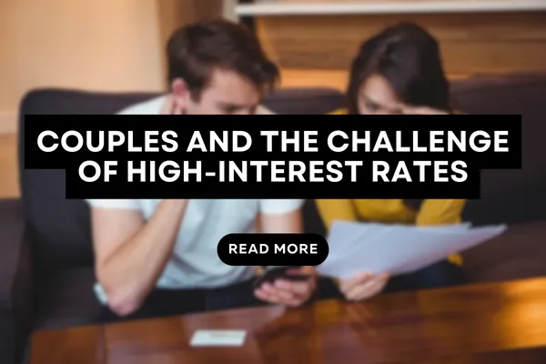 Couples and the Challenge of High-Interest Rates