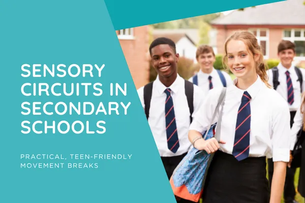 Sensory Circuits in Secondary Schools: Practical, Teen-Friendly Movement Breaks