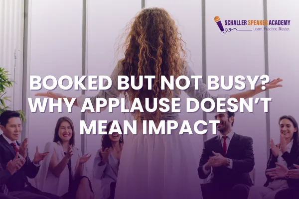 Booked But Not Busy? Why Applause Doesn’t Mean Impact