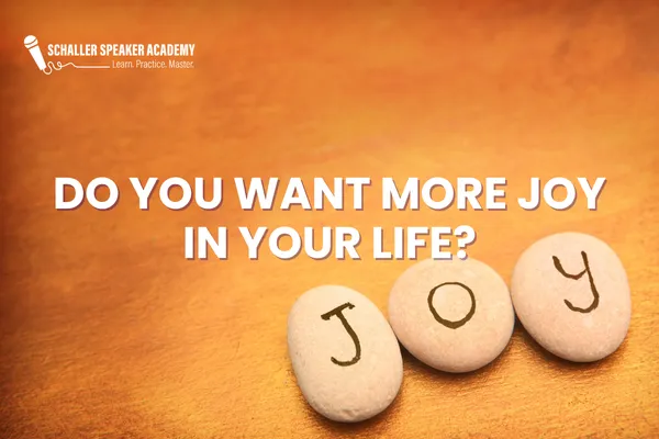 Do You Want More Joy in Your Life?