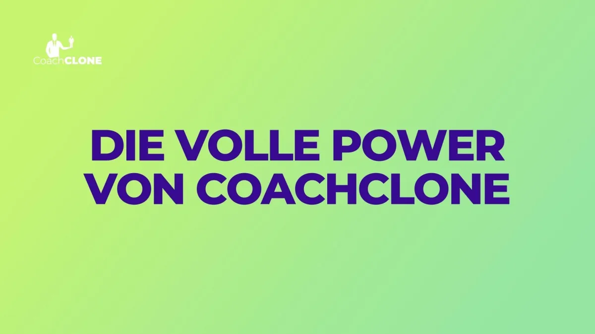 Entdecke die volle Power von CoachClone