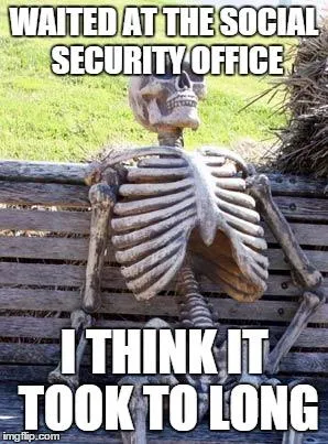 Skeleton on bench, waited to long on Social Security Office