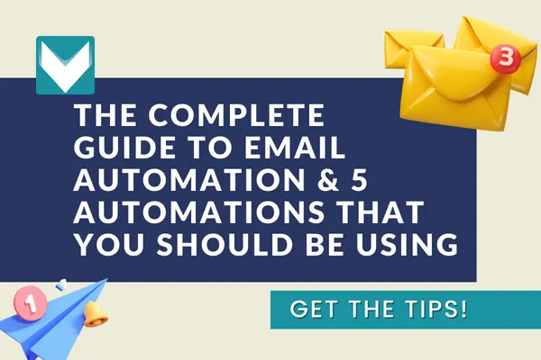 The Complete Guide to Email Automation