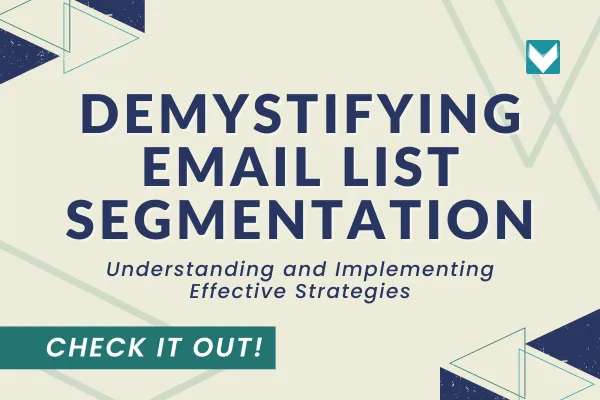 Email List Segmentation Understanding and Implementing Effective Strategies