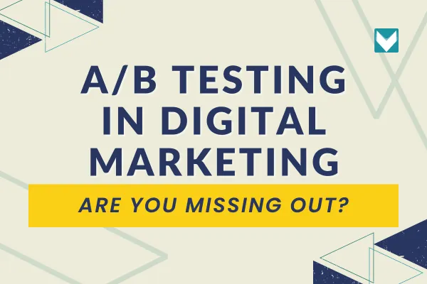 A/B Testing in Digital Marketing