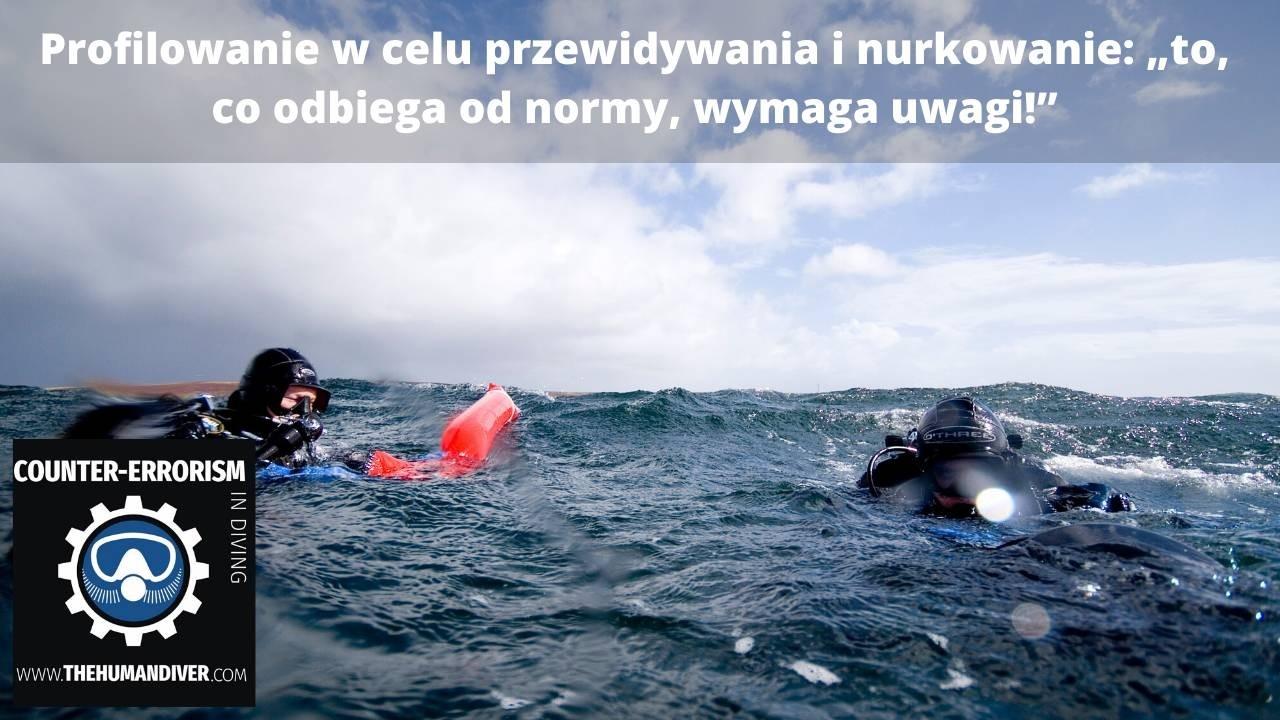 Profilowanie w celu przewidywania i nurkowanie: „to, co odbiega od normy, wymaga uwagi!”