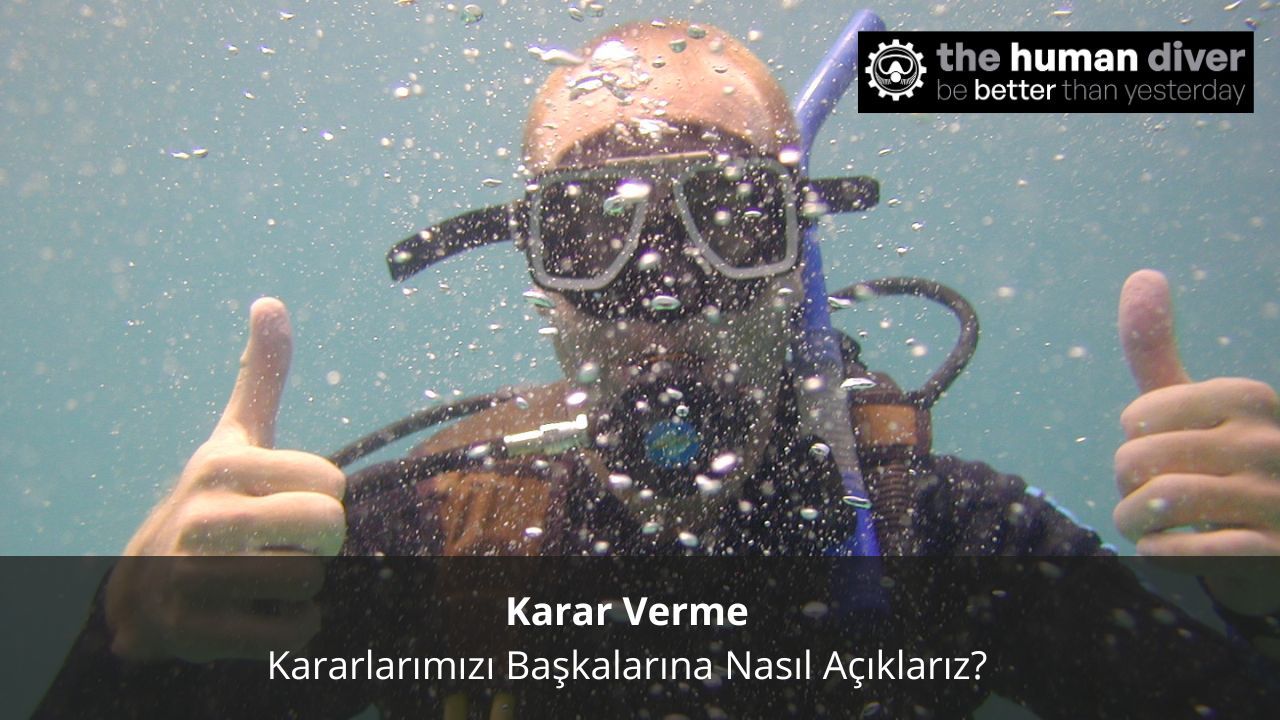 Karar Verme: Kararlarımızı Başkalarına Nasıl Açıklarız?