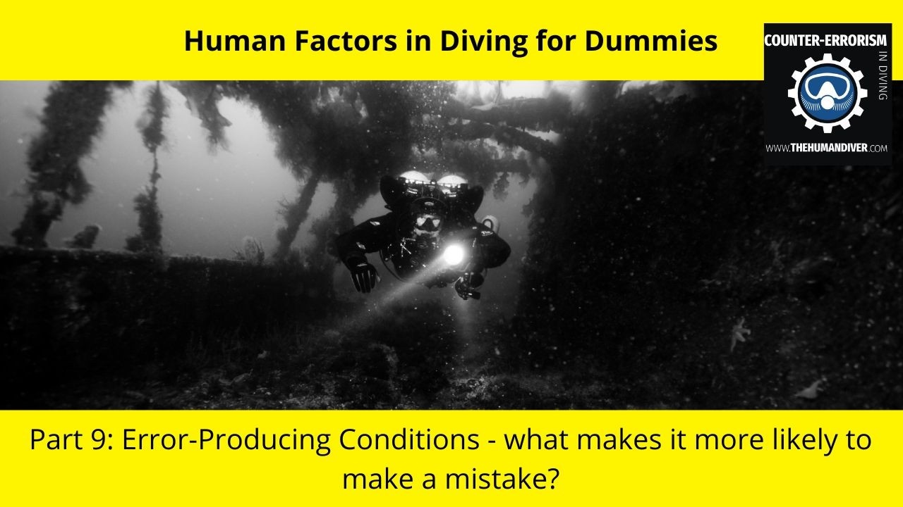 HF in Diving for Dummies: Part 9: Error Producing Conditions - what makes it more likely we make an ‘mistake’