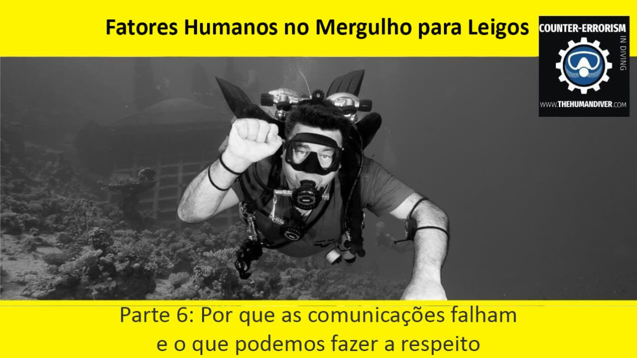 Fatores Humanos no Mergulho para Leigos - Parte 6: Por que as comunicações falham e o que podemos fazer a respeito