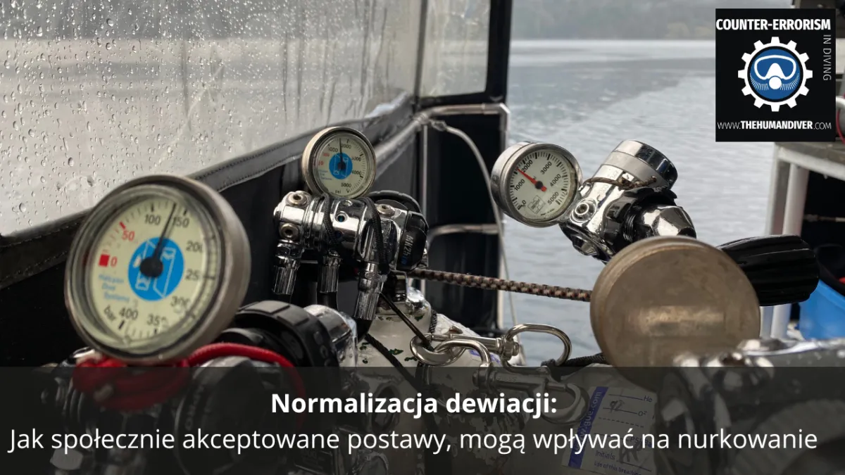 Normalizacja dewiacji (ryzyka): Jak społecznie akceptowane postawy mogą wpływać na nurkowanie