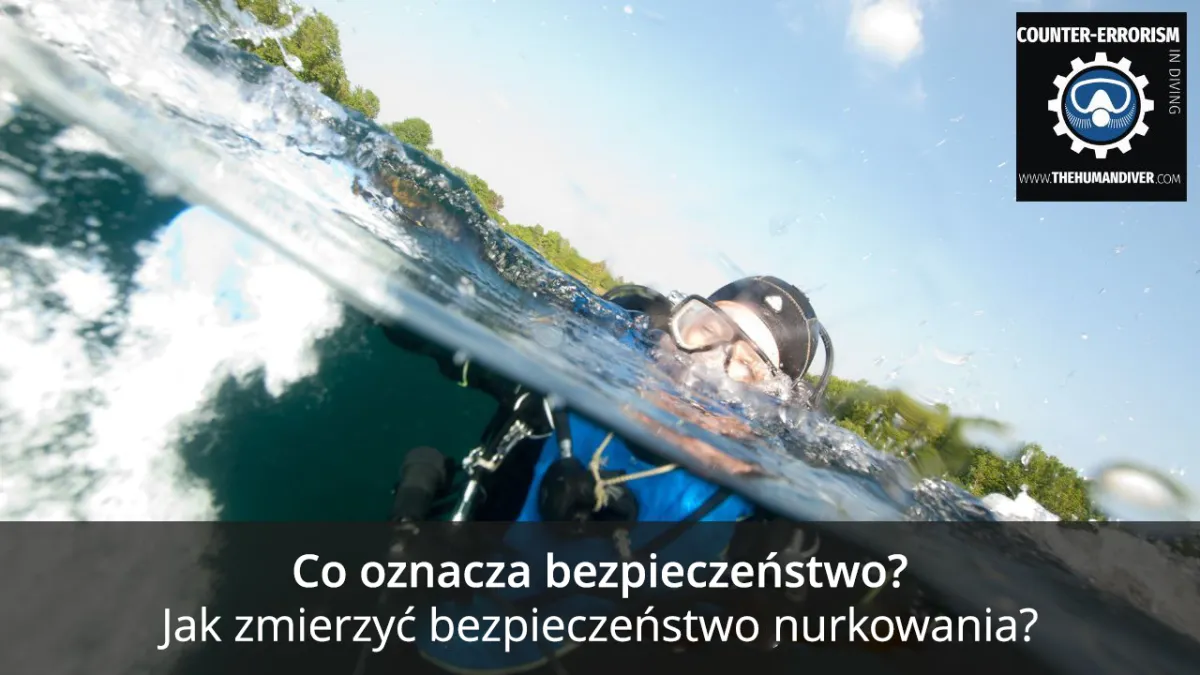 Co znaczy 'bezpieczne'? Jak określamy bezpieczeństwo w nurkowaniu?