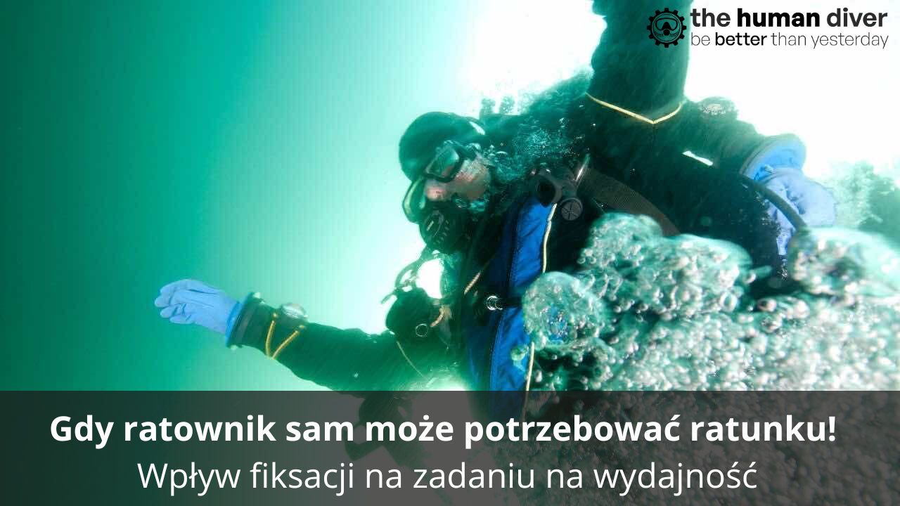 Gdy ratownik sam może potrzebować ratunku! – Zafiksowanie na zadaniu
