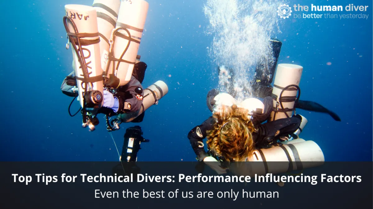 Top Tips for Technical Divers: Performance Influencing Factors - Even the best of us are only human