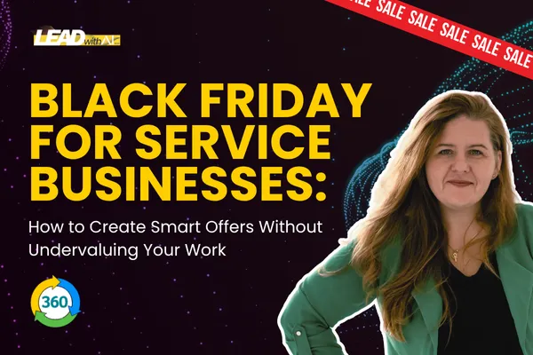 Black Friday for Service Businesses: How to Create Smart Offers Without Undervaluing Your Work
