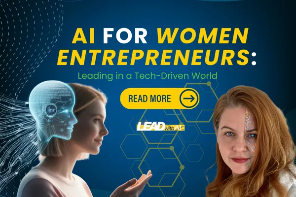 AI for Women Entrepreneurs: Leading in a Tech-Driven World