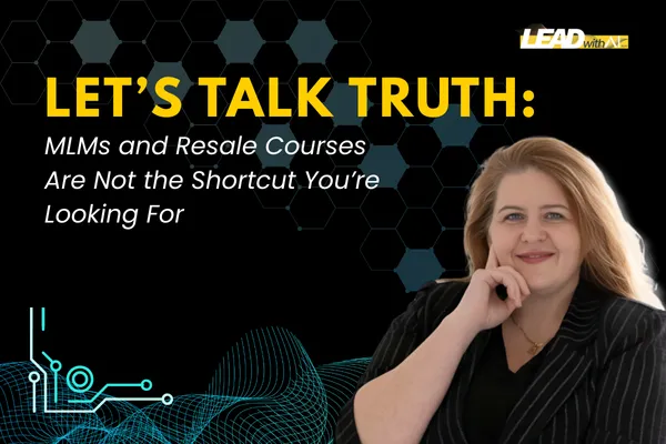Let’s Talk Truth: MLMs and Resale Courses Are Not the Shortcut You’re Looking For
