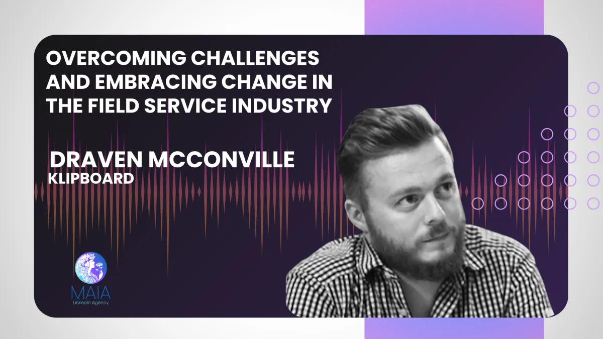 5 - Overcoming Challenges and Embracing Change in the Field Service Industry