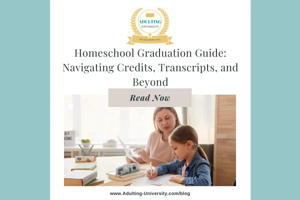 Homeschool Graduation Guide: Navigating Credits, Transcripts, and Beyond