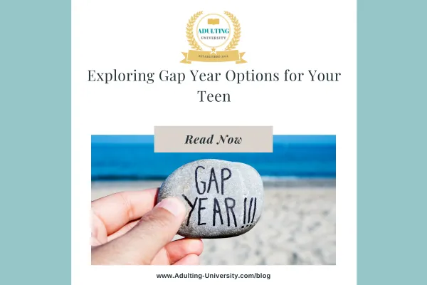 Exploring Gap Year Options for Your Teen