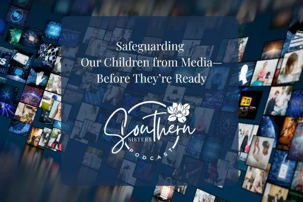 Safeguarding Our Children from Media