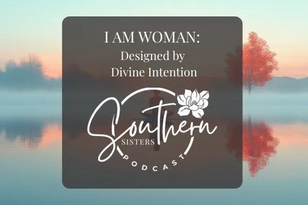 I am Woman: Divinely Designed