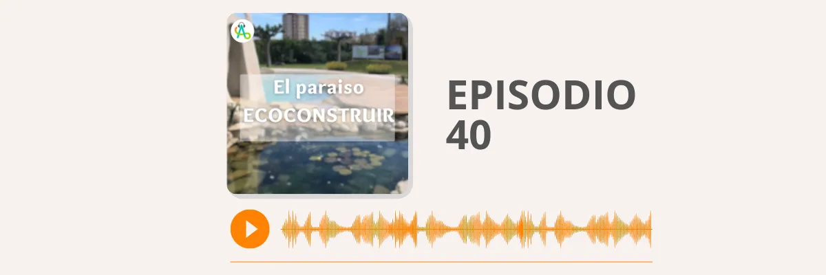 #40 Encontré el paraíso de la Bioconstrucción: EcoConstruir
Embed
Edit