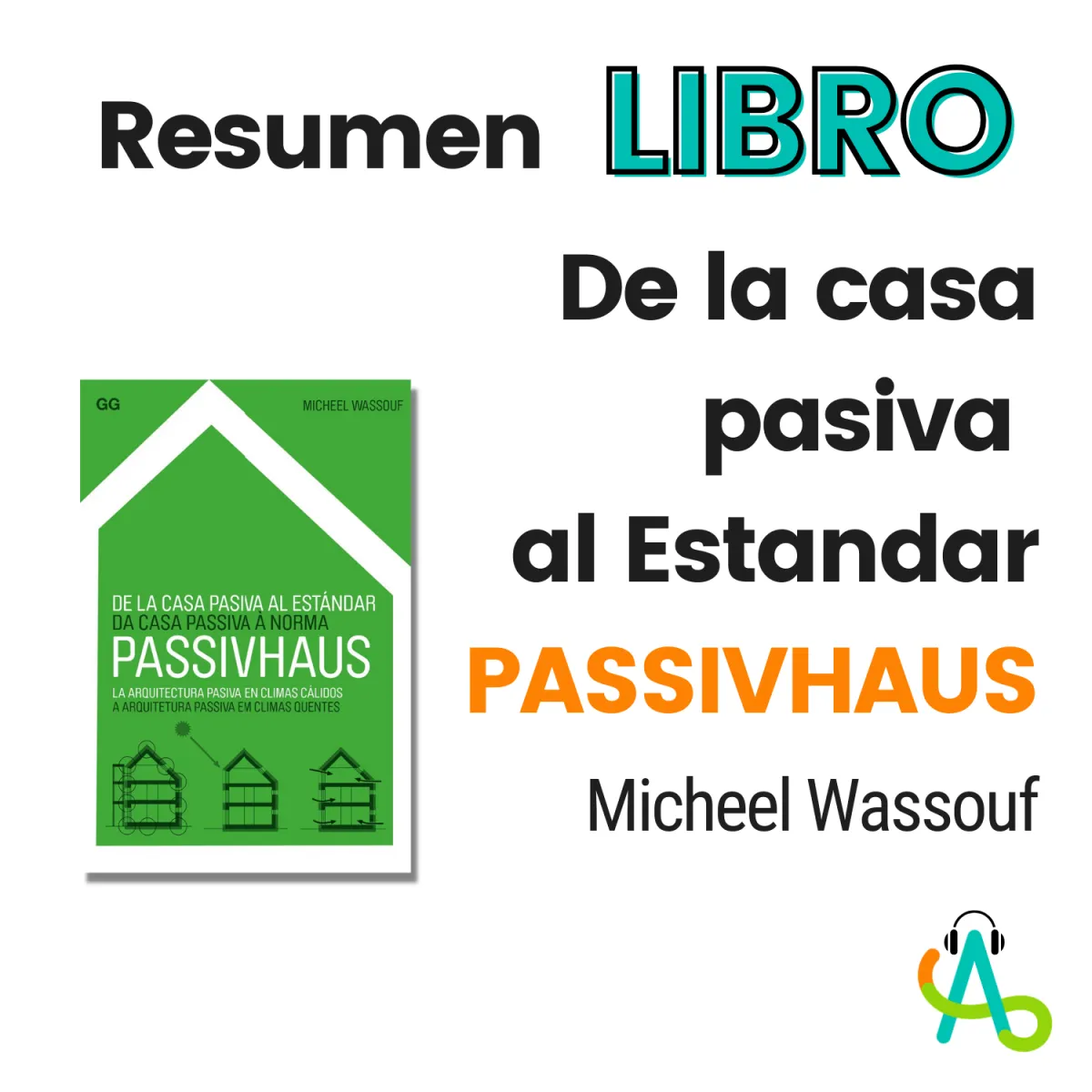 #28 Resumen libro. De la casa pasiva al estandar Passivhaus.