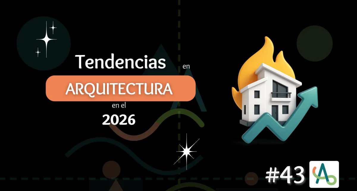 Tendencias 2026 en construcción y arquitectura