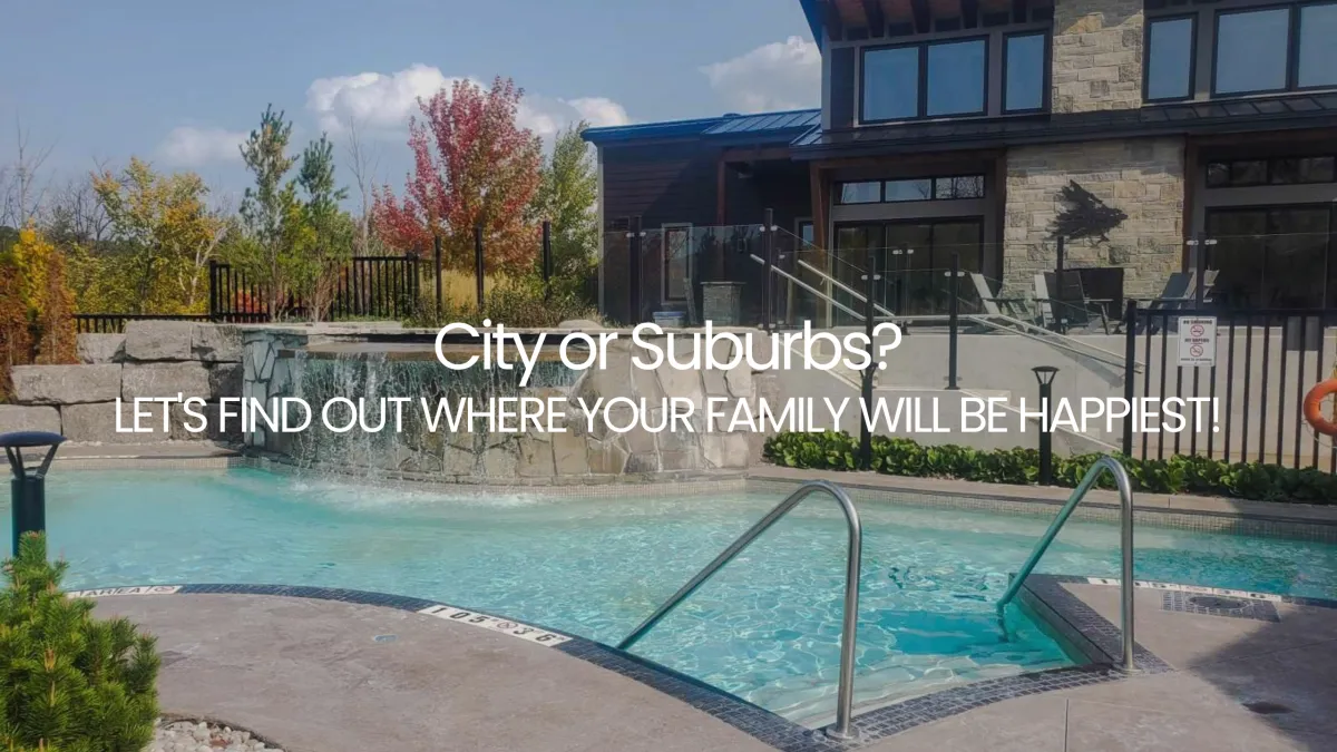 City or Suburbs? Let's Find Out Where Your Family Will Be Happiest!