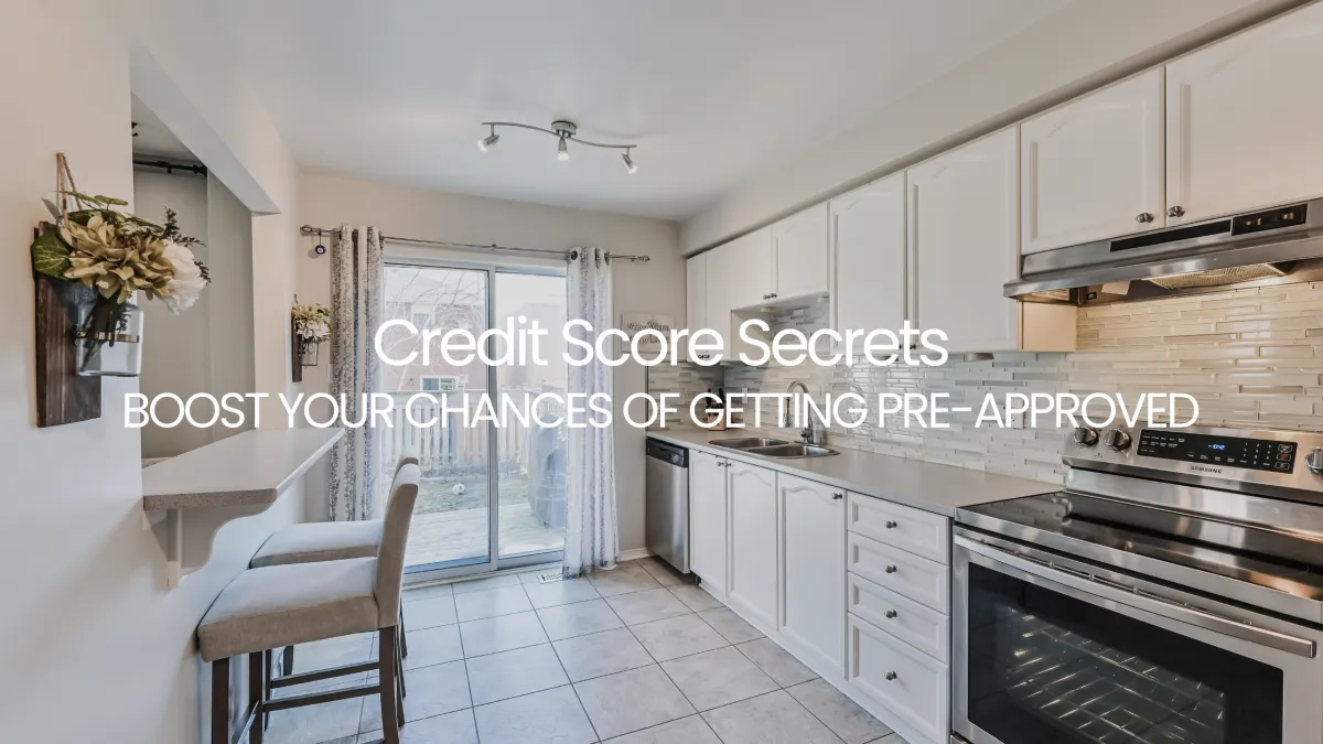 Credit Score Secrets: How to Boost Your Chances of Getting Pre-Approved