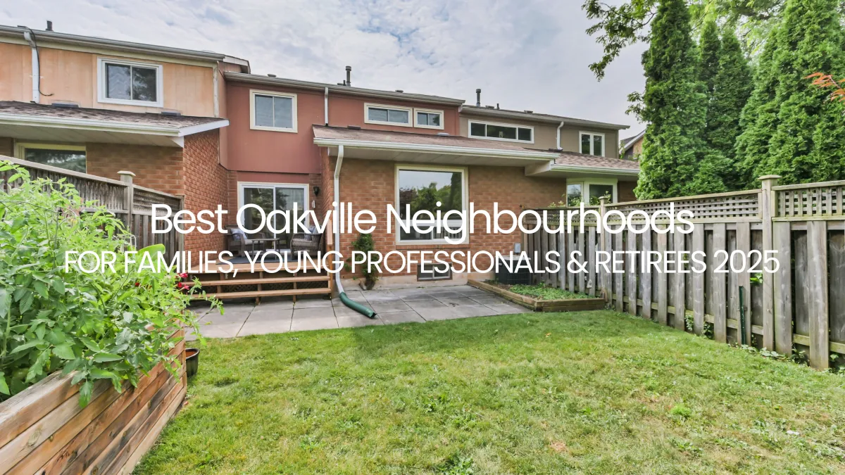Best Oakville Neighbourhoods for Families, Young Professionals & Retirees 2025