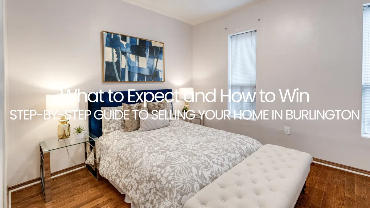 Step-by-Step Guide to Selling Your Home in Burlington | Local Real Estate Insights