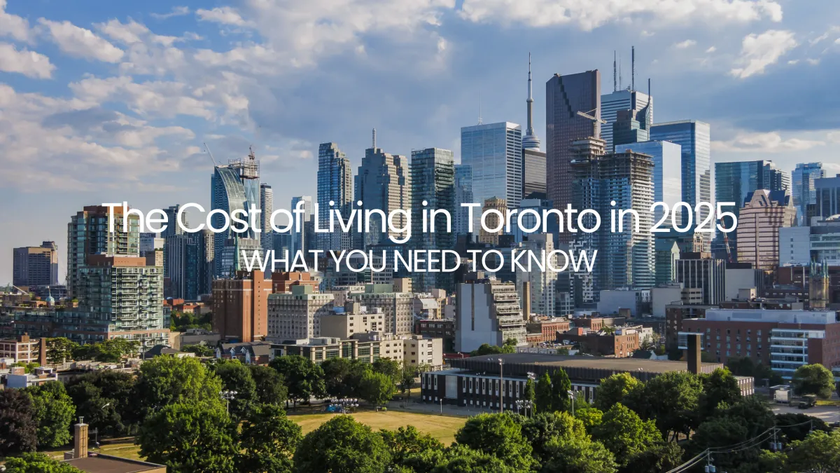The Cost of Living in Toronto in 2025 | Housing, Rent, and Daily Expenses