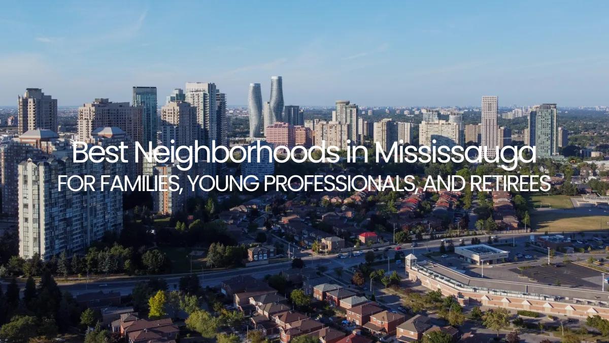 Best Mississauga Neighborhoods for Families, Young Professionals & Retirees