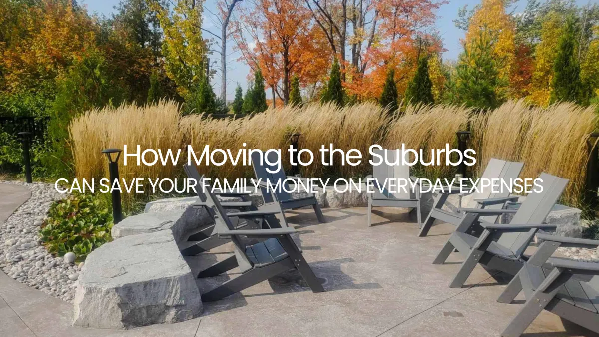 How Moving to the Suburbs Saves Money | Toronto Family Budget Guide