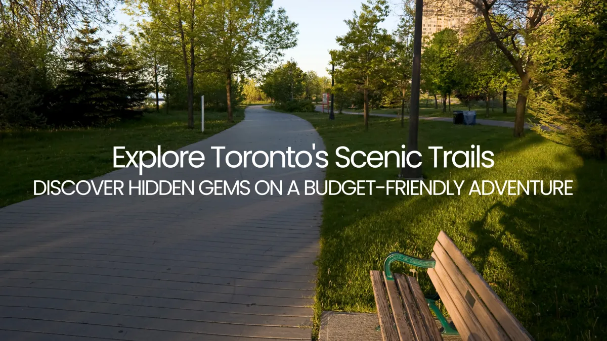 Explore Toronto’s Scenic Trails: Free & Budget-Friendly Adventures (2025 Guide)
