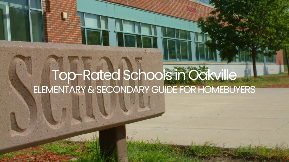 Top-Rated Schools in Oakville: Elementary & Secondary Guide for Homebuyers