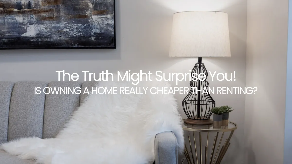 Is Owning a Home Cheaper Than Renting in Toronto? The Real Costs Explained (2025 Guide)