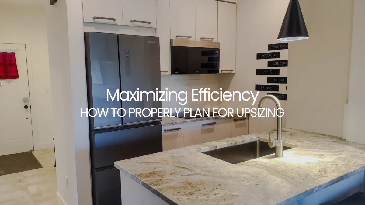Maximizing Efficiency: How to Properly Plan for Upsizing