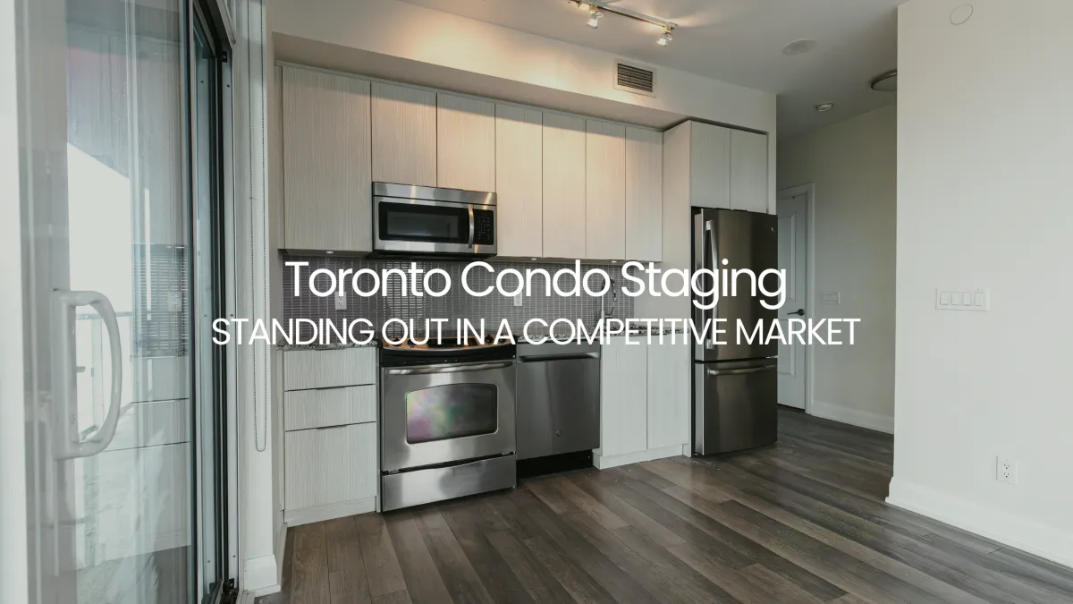 Toronto Condo Staging | Sell Your Condo Faster & Smarter
