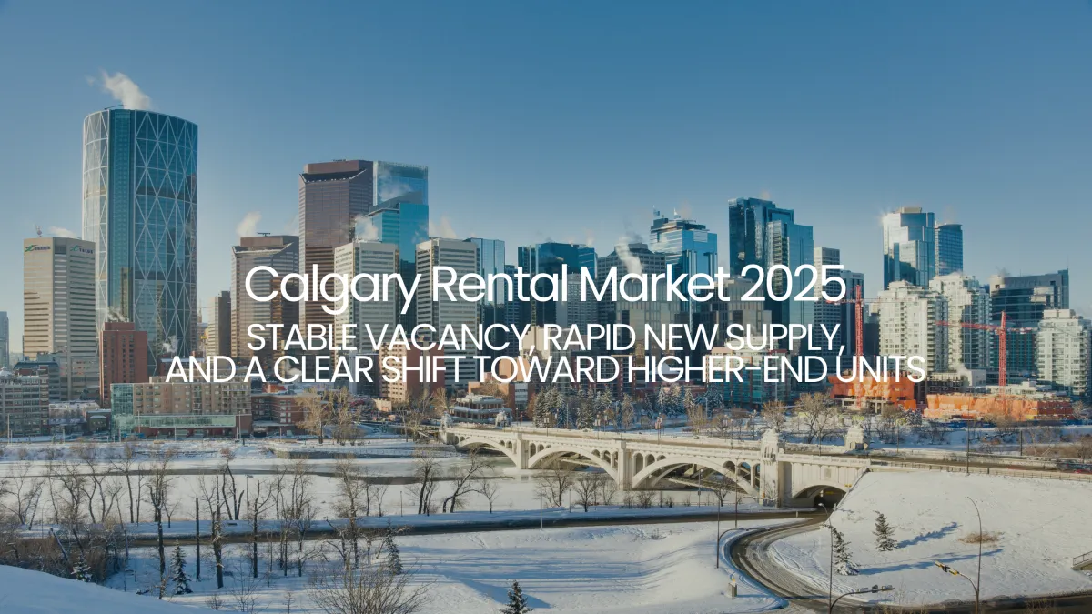 Calgary Rental Market 2025: Stability, Supply & Investor Outlook