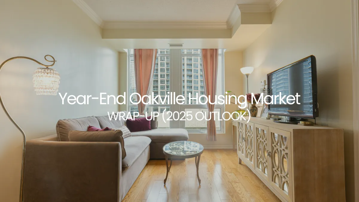 Oakville Real Estate 2025 Outlook | Year-End Housing Market Report