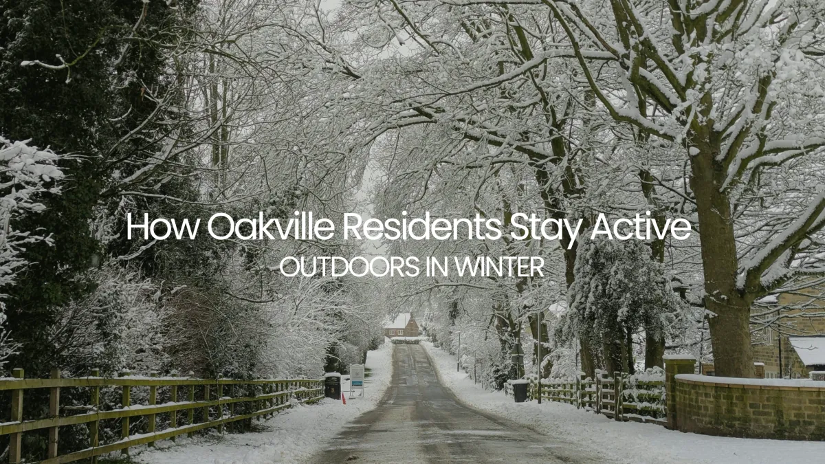 How Oakville Residents Stay Active Outdoors in Winter