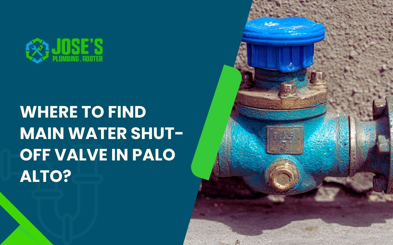 Main water shutoff valve location guide for Palo Alto homes