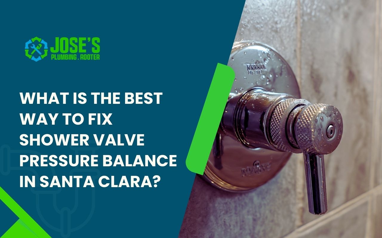 Shower valve pressure balance in Santa Clara guide for stable temperature
