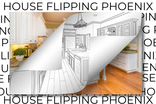 House Flipping in Phoenix Metro: A Beginner’s Guide to Profitable Renovations