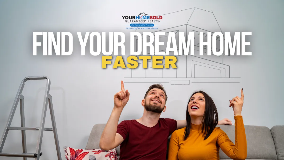 Find Your Dream Home Faster - Start with Your Needs and Wants